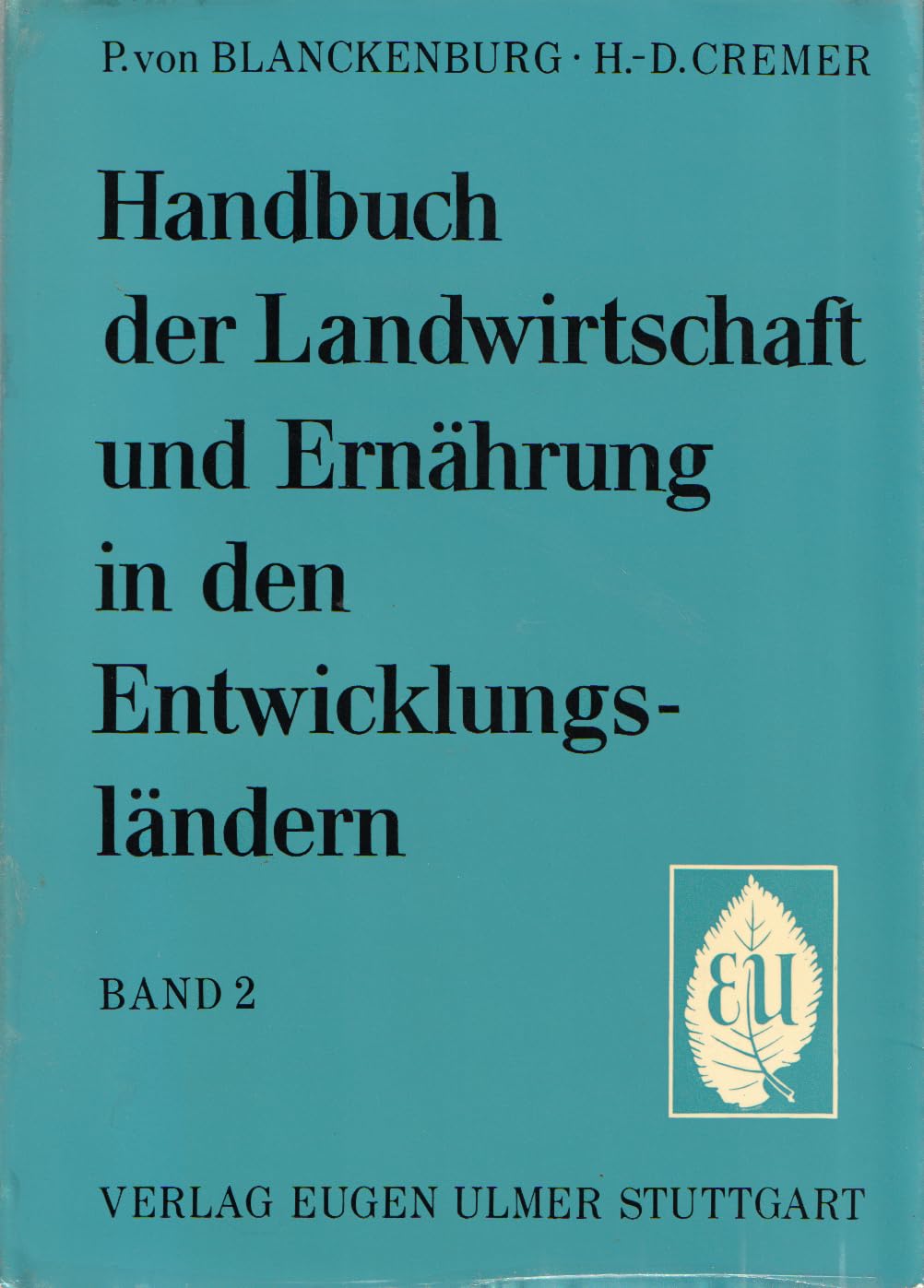 Handbuch der Landwirtschaft und Ernährung in den Entwicklungsländern. Band 2. Pflanzliche und tierische Produktion in den Subtropen Books