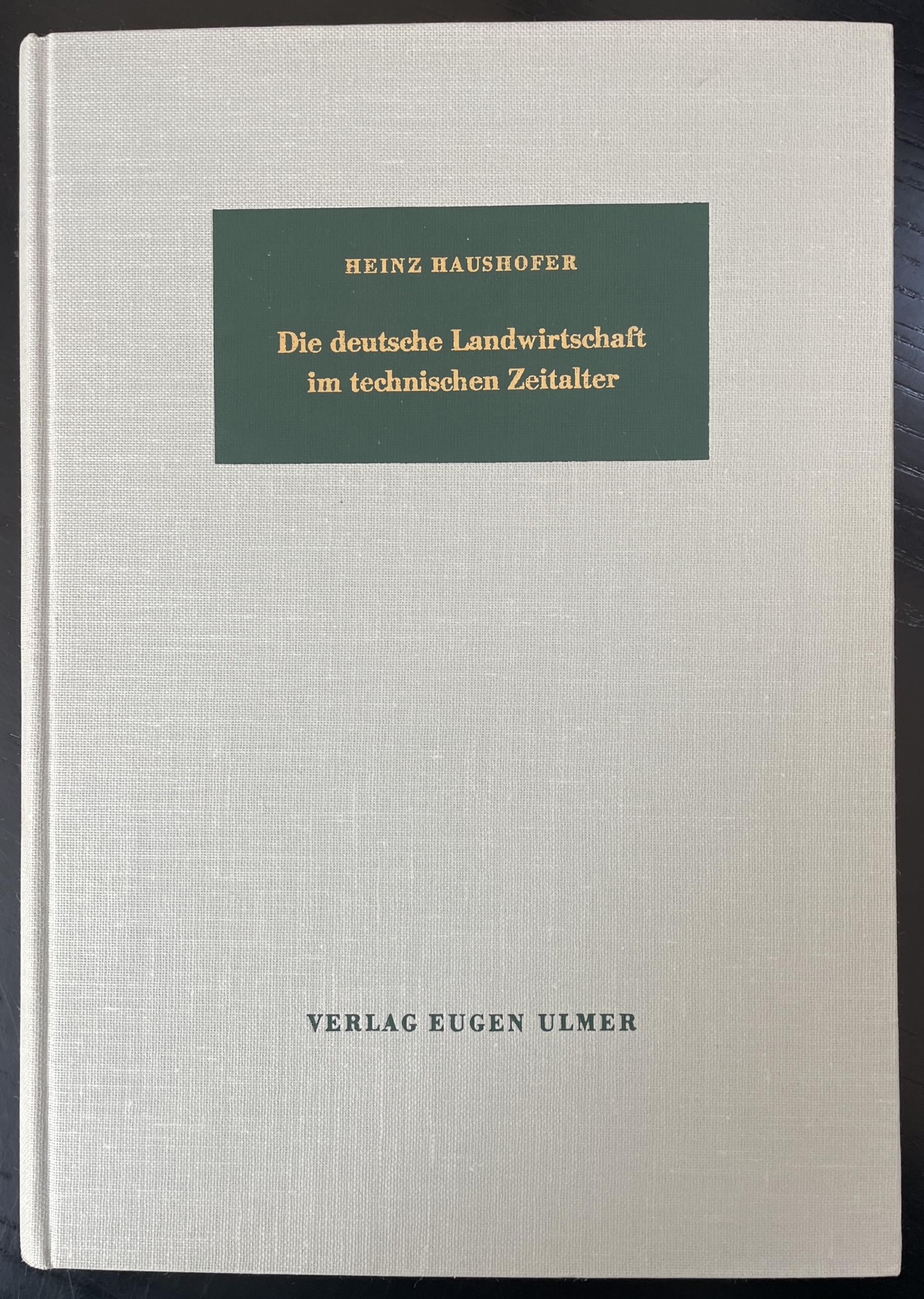 Deutsche Agrargeschichte: Die deutsche Landwirtschaft im technischen Zeitalter Natural Sciences