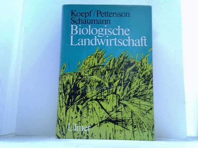 Biologische Landwirtschaft : e. Einf. in d. biolog.-dynam. Wirtschaftsweise. Books