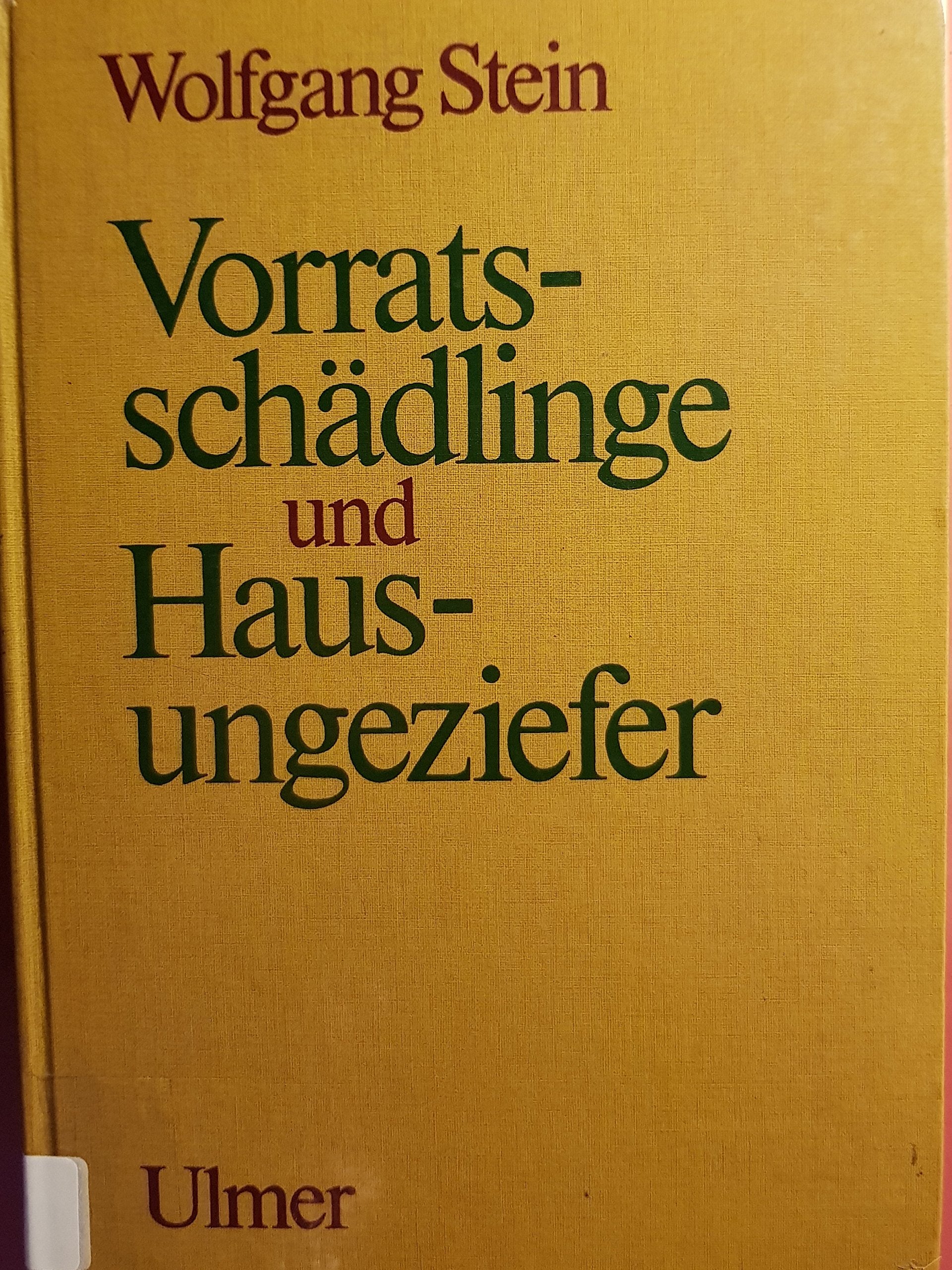 Vorratsschädlinge und Hausungeziefer: Biologie, Ökologie, Gegenmassnahmen Medicine