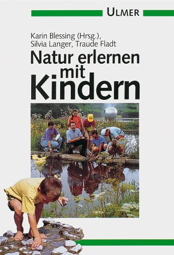 Natur erlernen mit Kindern (Ulmer Taschenbücher) Parents & Children