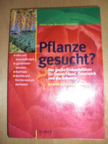 Pflanze gesucht?: Der grosse Einkaufsführer für Deutschland, Österreich und die Schweiz Garden & Plants