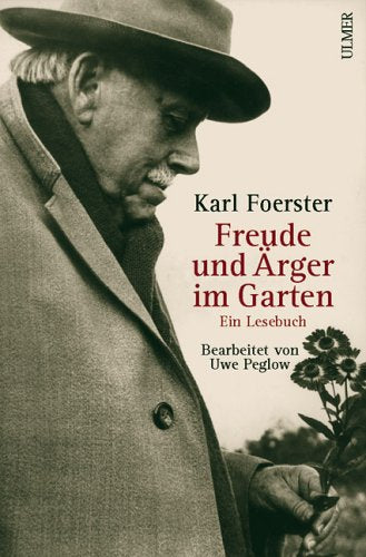 Freude und Ärger im Garten: Ein Lesebuch Garden & Plants