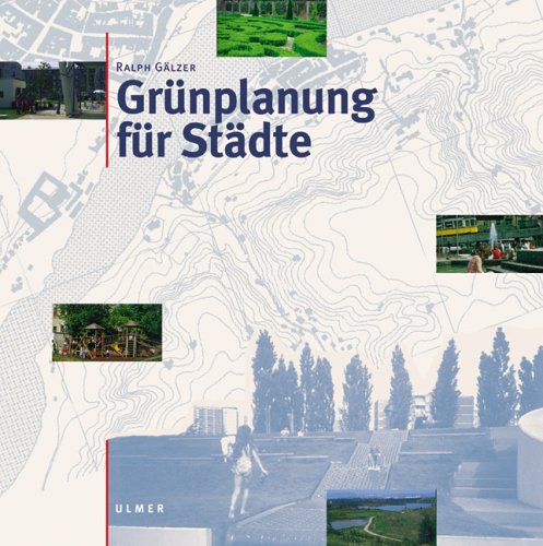 Grünplanung für Städte (Landschaftsplanung) Architecture