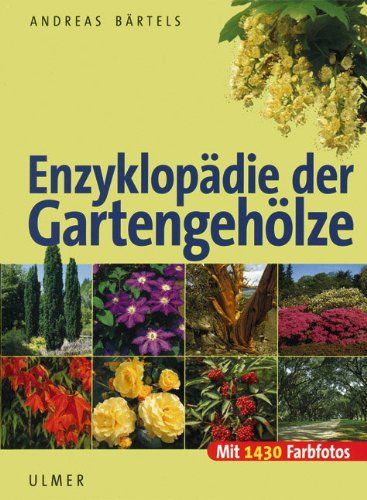 Enzyklopädie der Gartengehölze (Gebundene Ausgabe) Garden & Plants