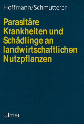 Parasitäre Krankheiten und Schädlinge an landwirtschaftlichen Nutzpflanzen Medicine