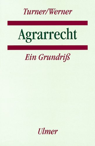 Agrarrecht: Ein Grundriss Law