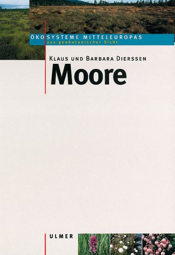 Moore (Ökosysteme Mitteleuropas aus geobotanischer Sicht) Natural Sciences
