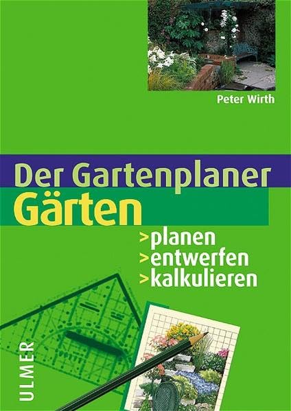 Gärten: Planen, entwerfen, kalkulieren (Gartenplaner) Garden & Plants