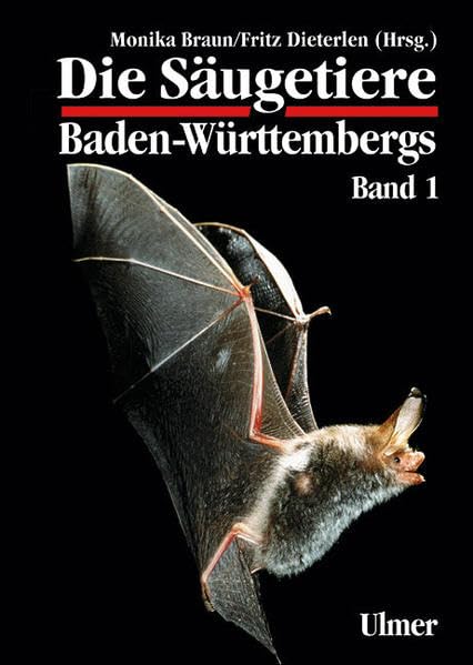 Die Säugetiere Baden-Württembergs Band 1: Allgemeiner Teil. Fledermäuse (Chiroptera) Leisure, Home & Garden