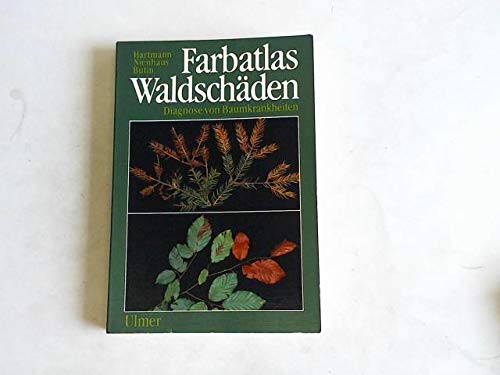 Farbatlas Waldschäden: Diagnose von Baumkrankheiten Natural Sciences