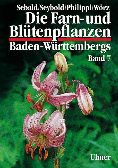 Die Farn- und Blütenpflanzen Baden-Württembergs, 8 Bde., Bd.7, Spezieller Teil (Spermatophyta, Unterklassen Alismatidae, Liliidae, Commelinidae): ... Commelinidae Teil 1) Butomaceae bis Poaceae Garden & Plants