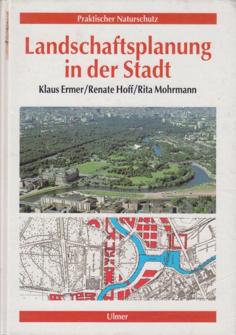 Landschaftsplanung in der Stadt (Praktischer Naturschutz) Business & Technology