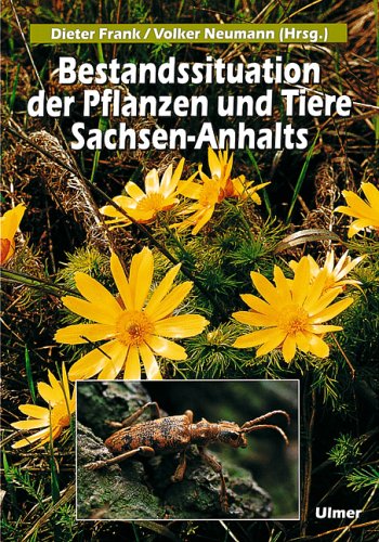 Bestandssituation der Pflanzen und Tiere Sachsen-Anhalts Leisure, Home & Garden