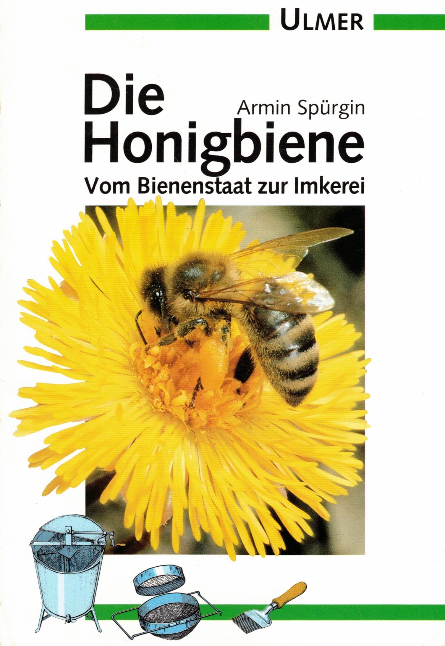 Die Honigbiene: Vom Bienenstaat zur Imkerei (Ulmer Taschenbücher) Pets