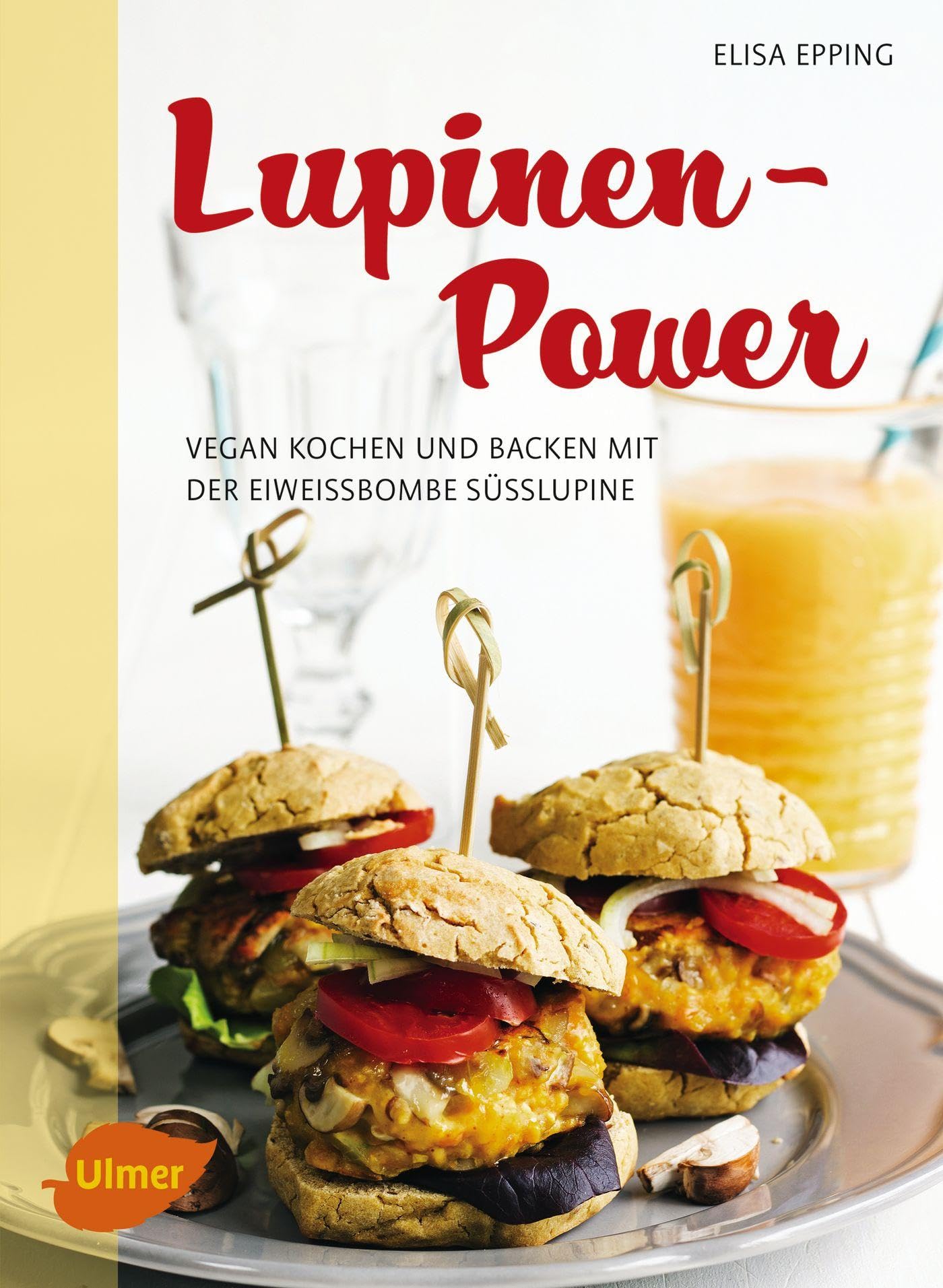 Lupinen-Power: Vegan kochen und backen mit der Eiweißbombe Süßlupine Leisure, Home & Garden