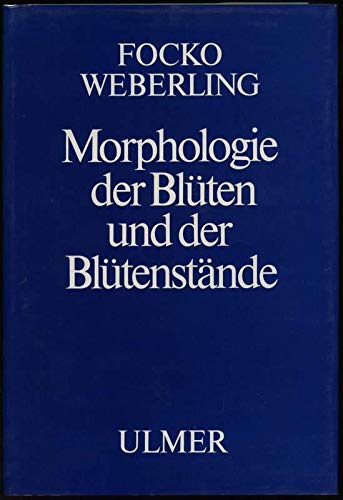 Morphologie der Blüten und der Blütenstände (Phytologie) Business & Technology