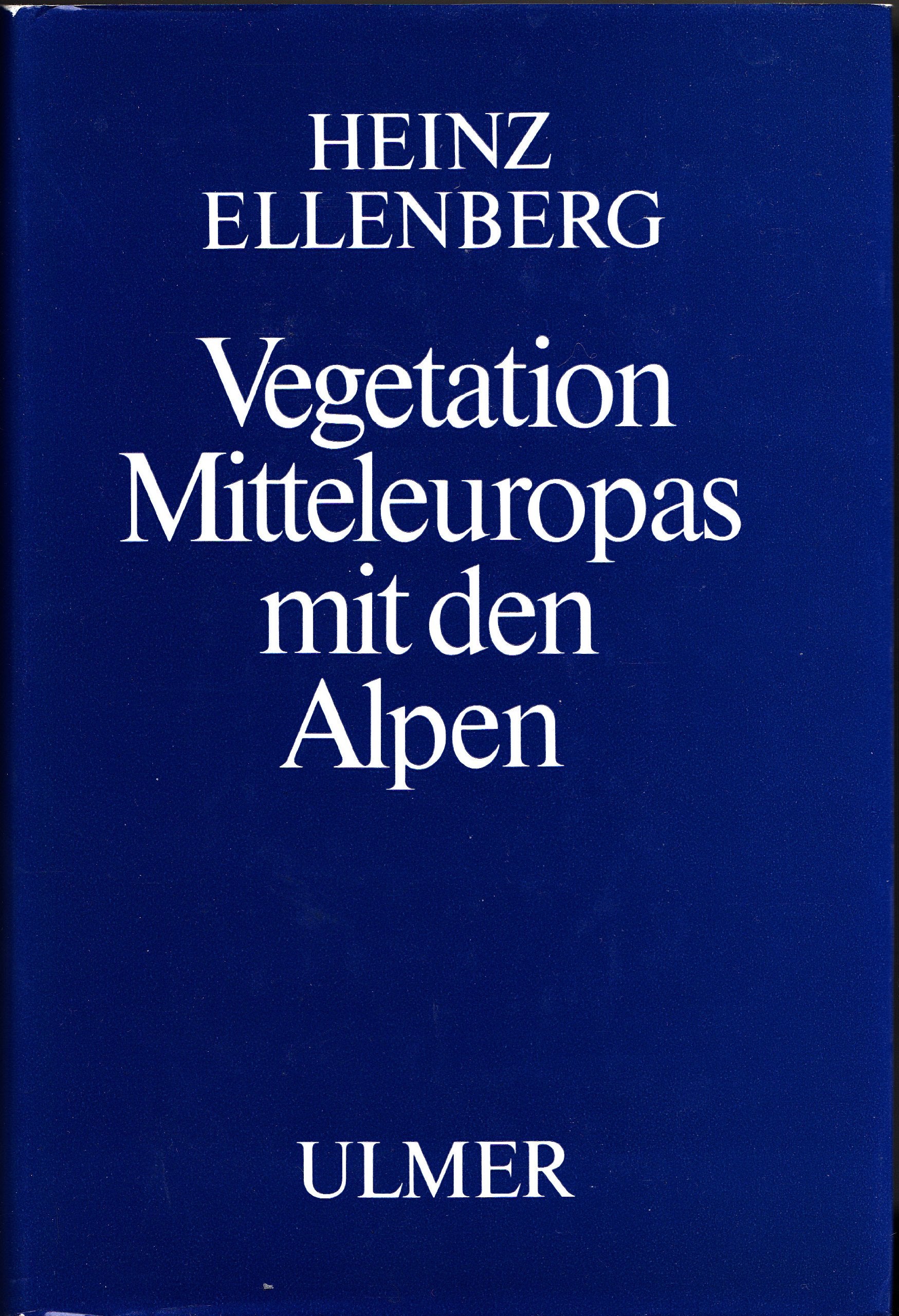 Vegetation Mitteleuropas mit den Alpen - in ökologischer Sicht. book