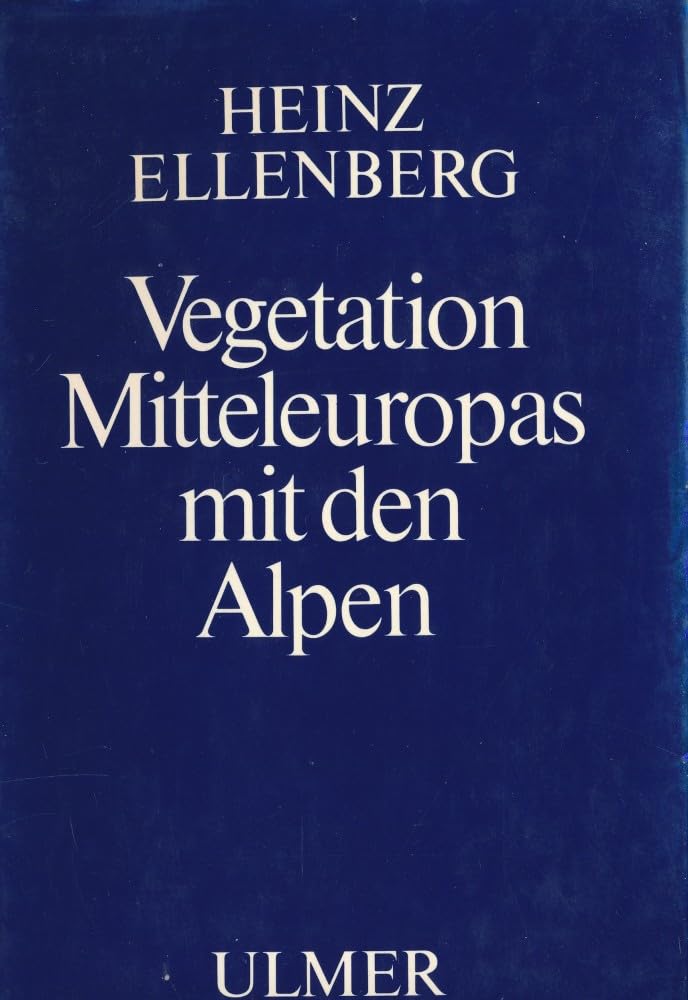 Vegetation Mitteleuropas mit den Alpen: In ökologischer Sicht Leisure, Home & Garden