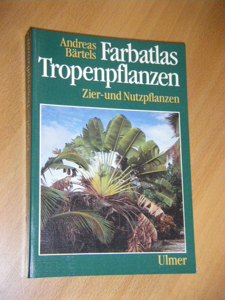 Farbatlas Tropenpflanzen: Zier- und Nutzpflanzen Natural Sciences