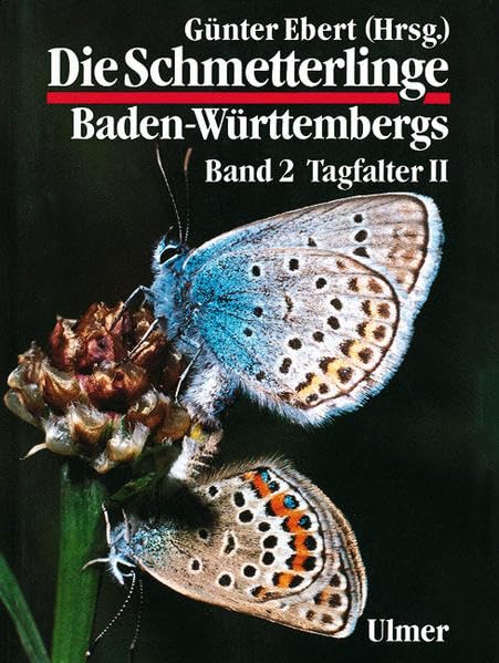 Die Schmetterlinge Baden-Württembergs, Bd.2, Tagfalter: Satyridae, Libytheidae, Lycaenidae, Hesperiidae Natural Sciences