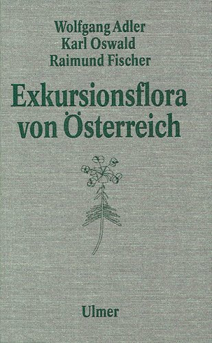 Exkursionsflora von Österreich: Bestimmungsbuch für alle in Österreich wildwachsenden sowie die wichtigsten kultivierten Gefässpflanzen (Farnpflanzen ... Angaben über ihre Ökologie und Verbreitung Leisure, Home & Garden
