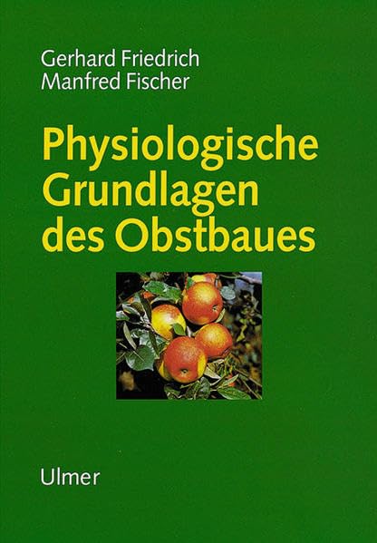 Physiologische Grundlagen des Obstbaus Leisure, Home & Garden