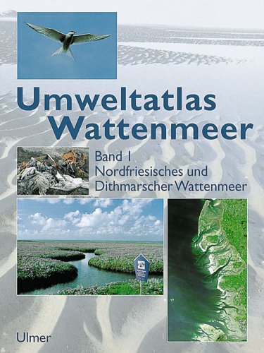 Umweltatlas Wattenmeer, Bd.1, Nordfriesisches und Dithmarsches Wattenmeer (Umweltatlas Wattenmmer) Natural Sciences