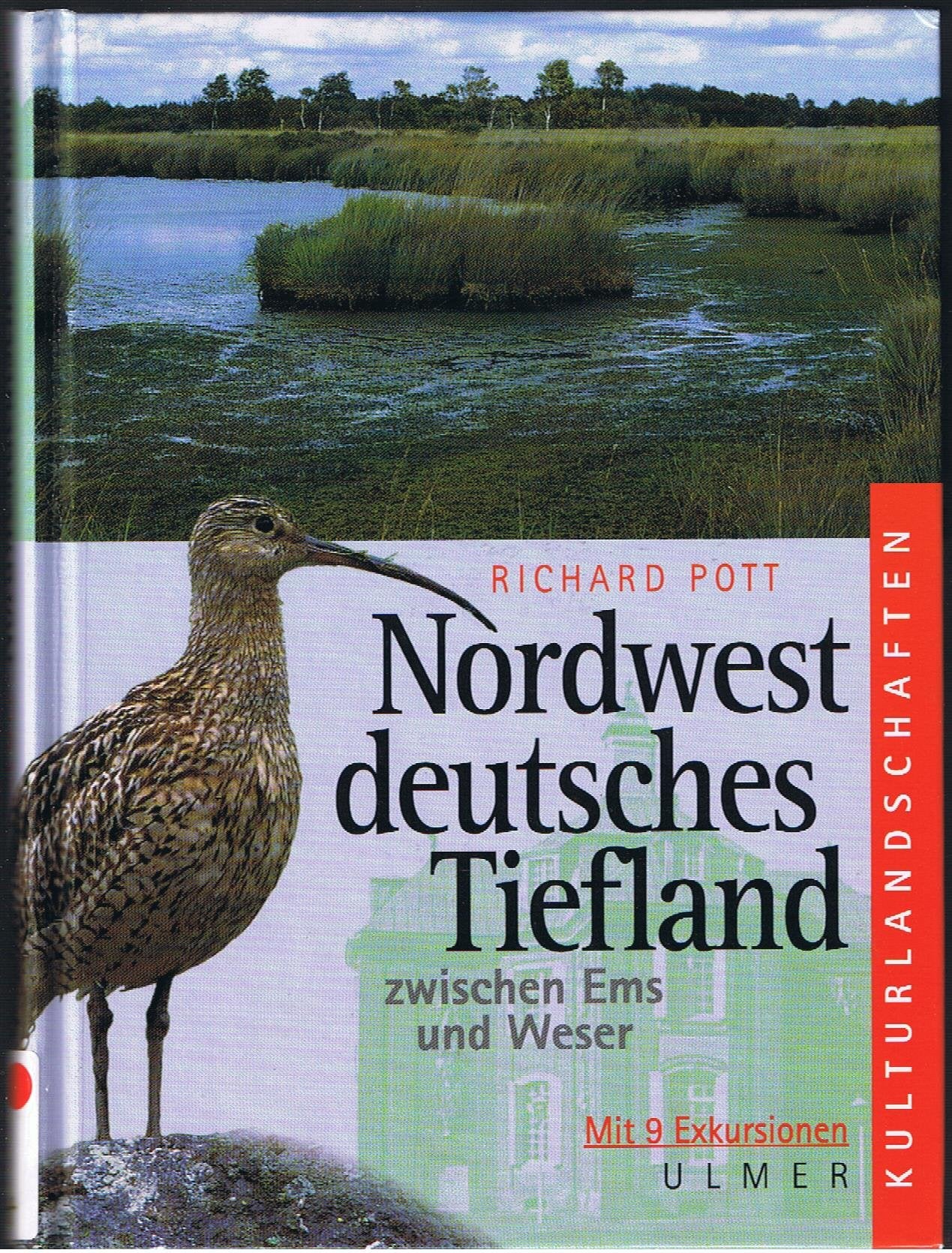 Nordwestdeutsches Tiefland zwischen Ems und Weser: Ein Exkursionsführer (Kulturlandschaften) Natural Sciences