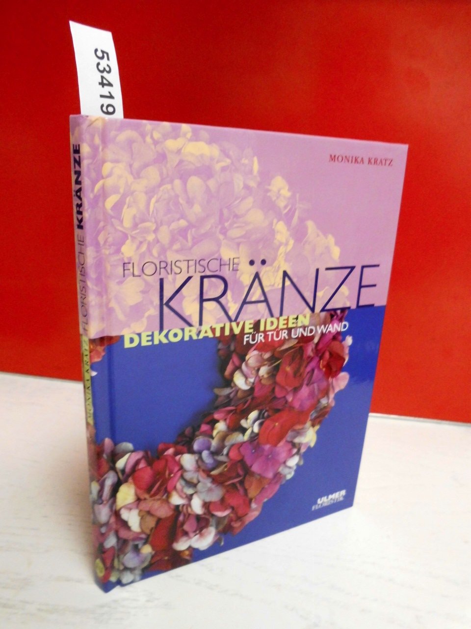 Floristische Kränze: Dekorative Ideen für Tür und Wand (Ulmer-Floristik) Hobbies & Crafts