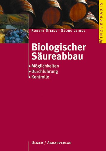 Biologischer Säureabbau: Möglichkeiten - Durchführung - Kontrolle (Winzerpraxis) Natural Sciences