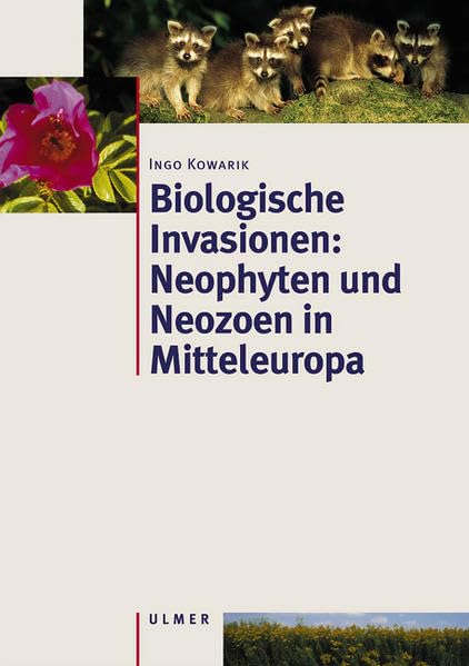Biologische Invasionen: Neophyten und Neozoen in Mitteleuropa Leisure, Home & Garden