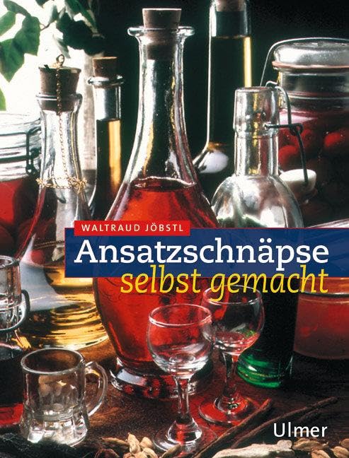 Ansatzschnäpse selbst gemacht Leisure, Home & Garden