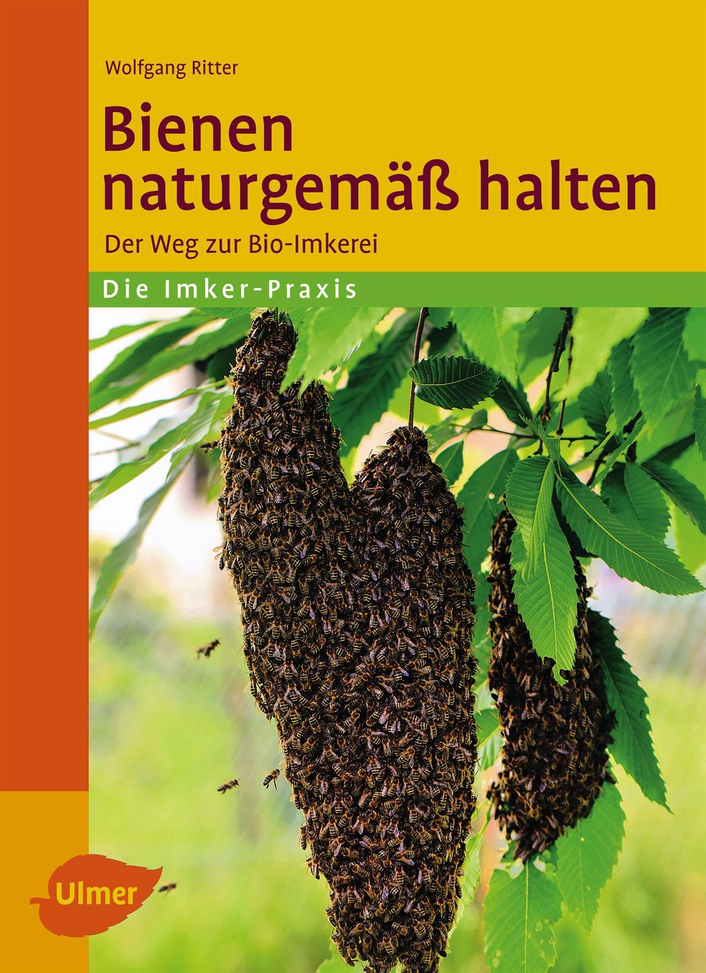 Bienen naturgemäß halten: Der Weg zur Bio-Imkerei (Imker-Praxis) Pets