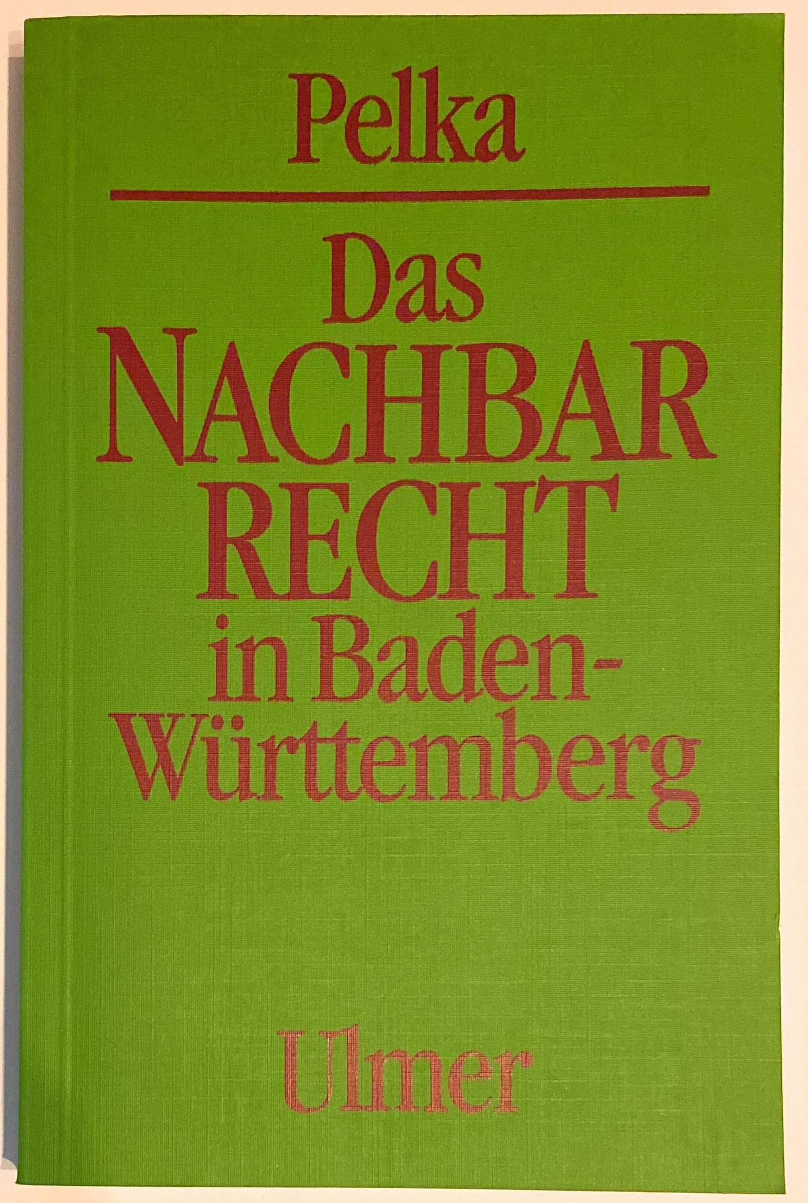 Das Nachbarrecht in Baden-Württemberg Law