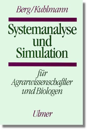 Systemanalyse und -simulation: Für Agrarwissenschaftler und Biologen. Methoden und PASCAL-Programme zur Modellierung dynamischer Systeme Natural Sciences