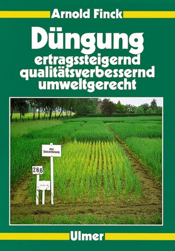 Düngung: Ertragsteigernd - qualitätsverbessernd - umweltgerecht Natural Sciences