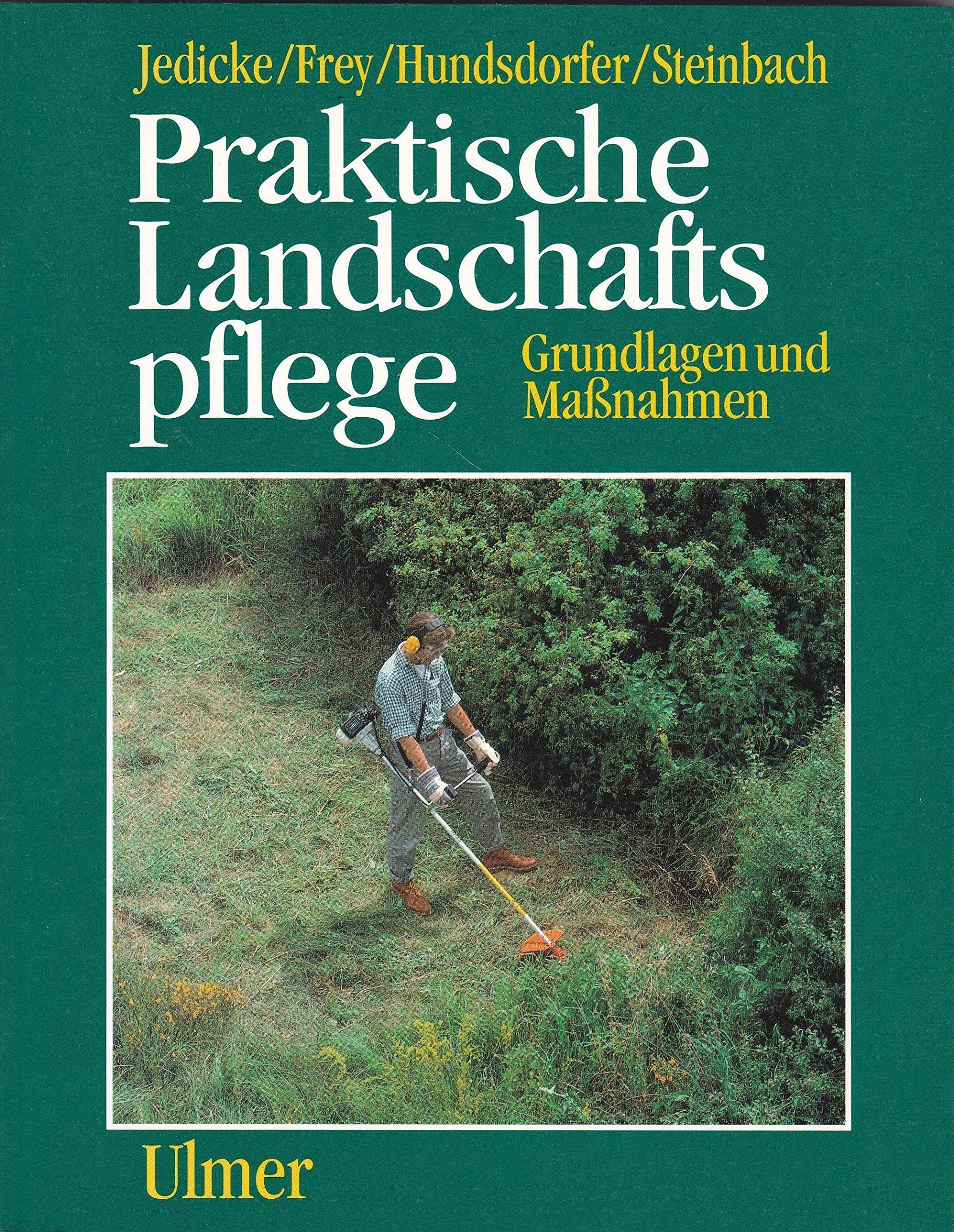 Praktische Landschaftspflege: Grundlagen und Massnahmen Natural Sciences