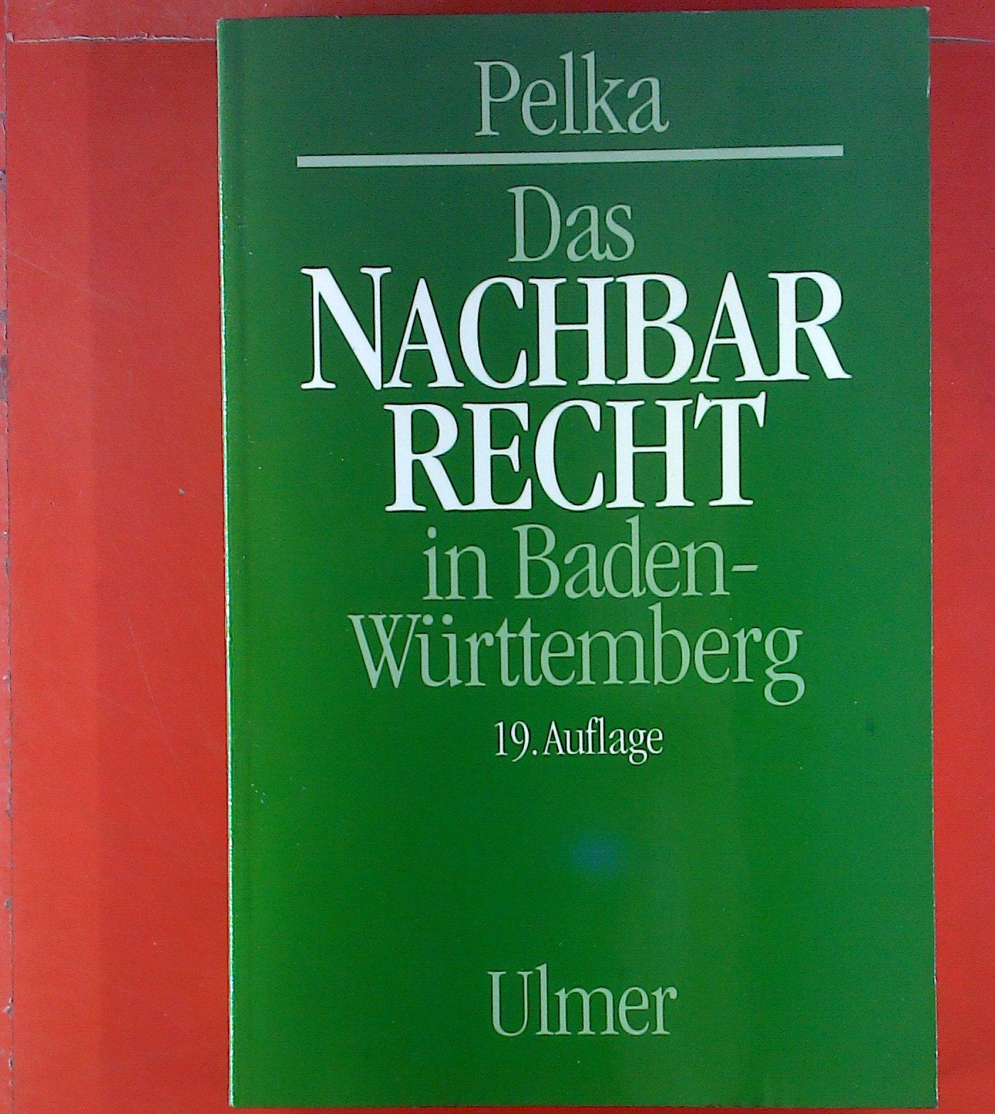 Das Nachbarrecht in Baden-Württemberg Law