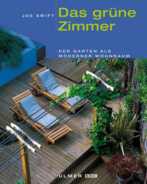 Das grüne Zimmer: Der Garten als moderner Wohnraum Garden & Plants