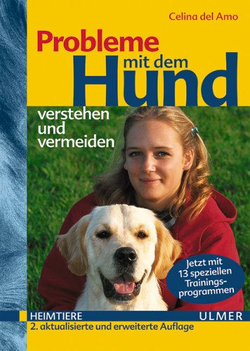 Probleme mit dem Hund verstehen und vermeiden: Mt 13 speziellen Trainingsprogrammen (Heimtiere) Pets