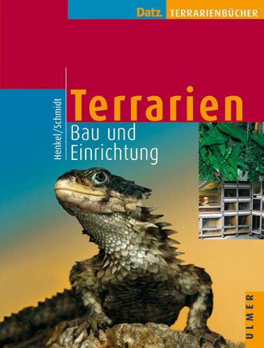 Terrarien: Bau und Einrichtung (Datz Terrarienbücher) Pets