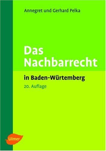 Das Nachbarrecht in Baden-Württemberg Leisure, Home & Garden