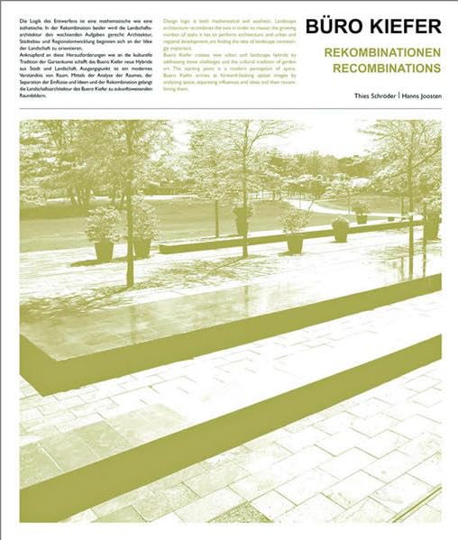 Rekombinationen /Recombinations: Büro Kiefer Landschaftsarchitektur /Landscape design Architecture