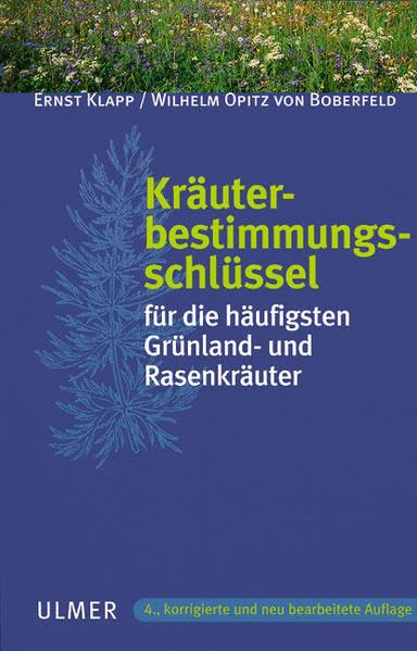 Kräuterbestimmungsschlüssel: Für die häufigsten Grünland- und Rasenkräuter Natural Sciences