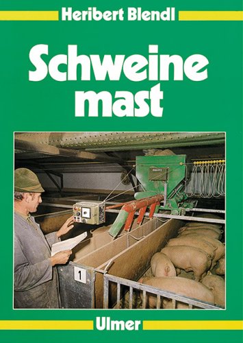 Schweinemast: Schweinemast im landwirtschaftlichen Betrieb Leisure, Home & Garden