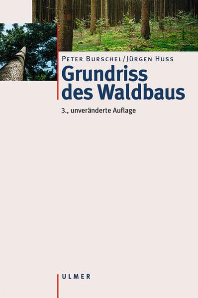 Grundriss des Waldbaus: Ein Leitfaden für Studium und Praxis Leisure, Home & Garden