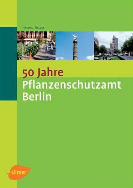 50 Jahre Pflanzenschutzamt Berlin (Gebundene Ausgabe) Leisure, Home & Garden