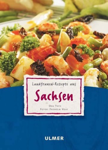 Landfrauen-Rezepte aus Sachsen (Ulmer Landküche) Leisure, Home & Garden
