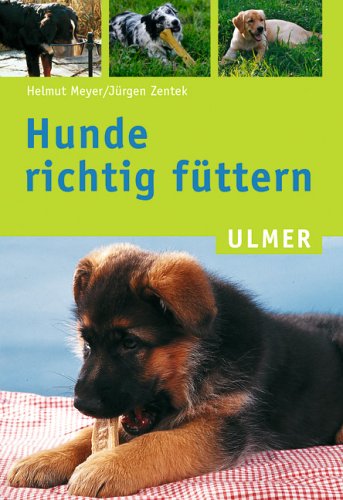 Hunde richtig füttern (Ulmer Taschenbücher) Pets